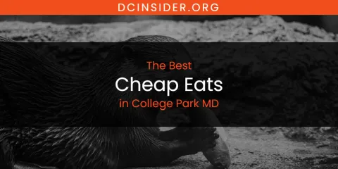 The Absolute Best Cheap Eats in College Park MD