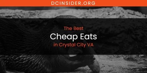 The Absolute Best Cheap Eats in Crystal City VA