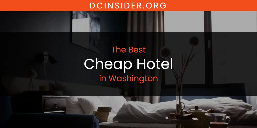 Washington's Best Cheap Hotel [Updated 2025]