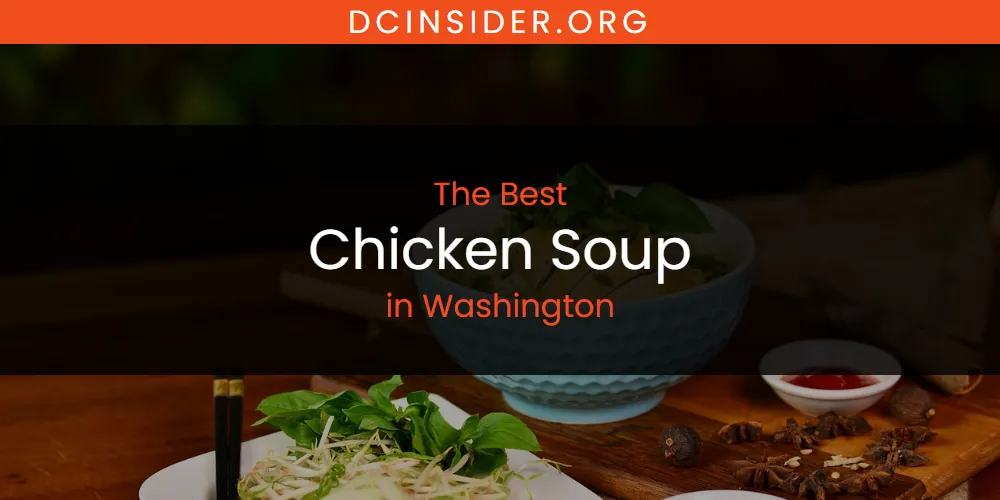 Washington's Best Chicken Soup [Updated 2025]