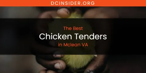 Mclean VA's Best Chicken Tenders