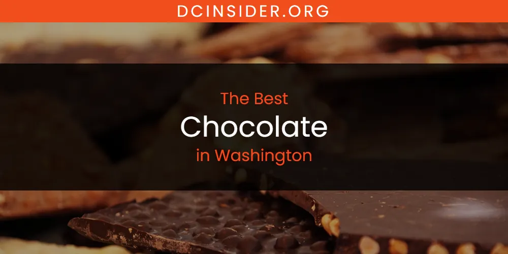 The 2026 Best Chocolate in Washington List