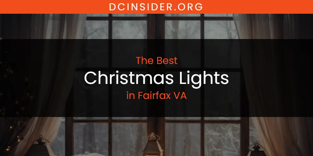 The Absolute Best Christmas Lights in Fairfax VA  [Updated 2025]