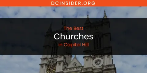 The Absolute Best Churches in Capitol Hill