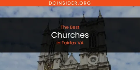 The Absolute Best Churches in Fairfax VA