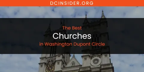 Washington Dupont Circle's Best Churches