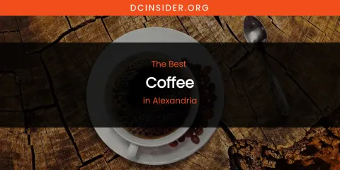 The Absolute Best Coffee in Alexandria