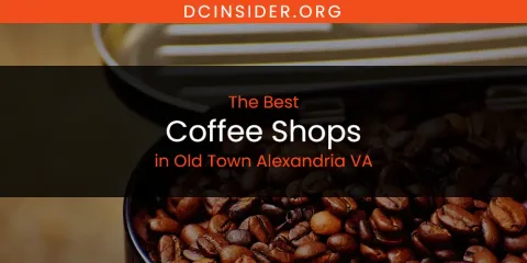 Old Town Alexandria VA's Best Coffee Shops