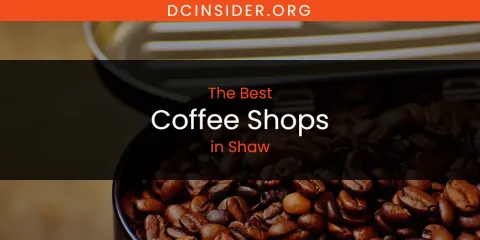 Shaw's Best Coffee Shops