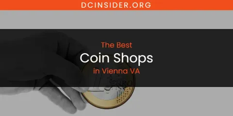 Vienna VA's Best Coin Shops
