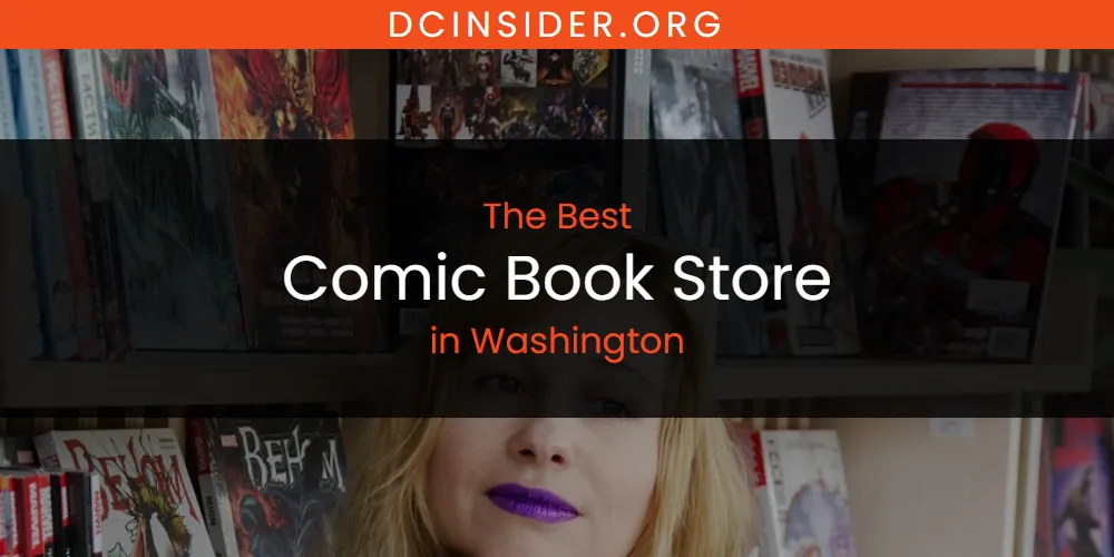 Washington's Best Comic Book Store [Updated 2025]