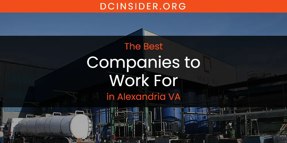 The Absolute Best Companies to Work for in Alexandria VA  [Updated 2025]