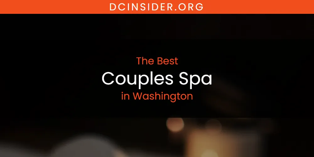 Washington's Best Couples Spa [Updated 2025]