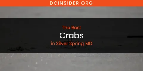 Silver Spring MD's Best Crabs