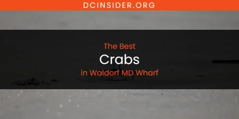 Waldorf MD Wharf's Best Crabs