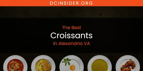 The Absolute Best Croissants in Alexandria VA