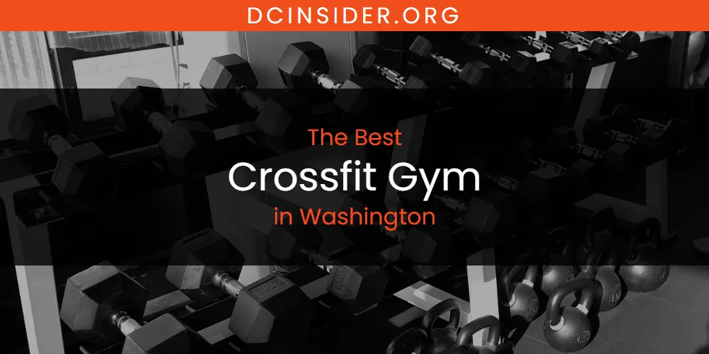 Washington's Best Crossfit Gym [Updated 2025]