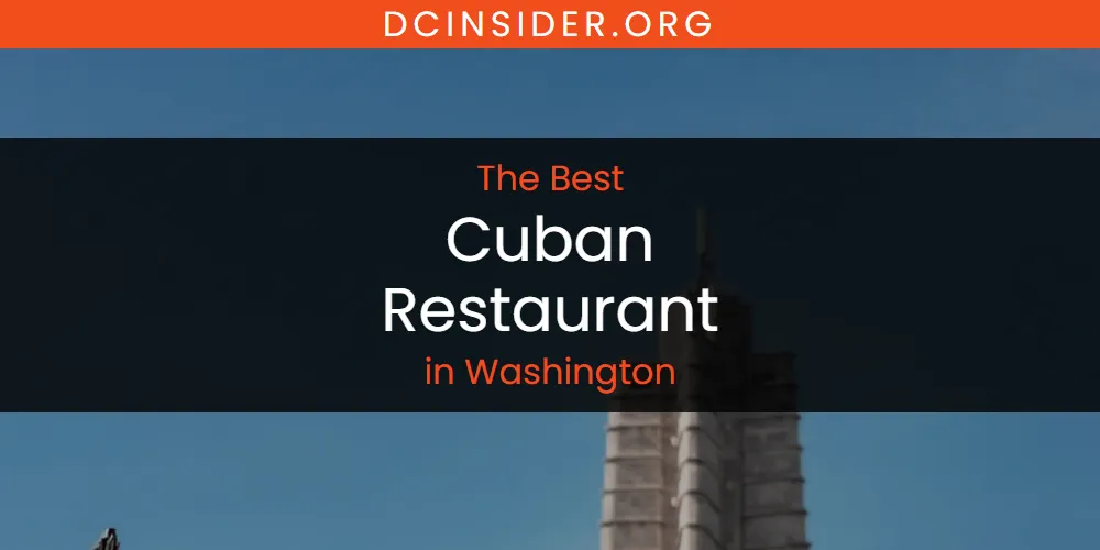 Washington's Best Cuban Restaurant [Updated 2025]