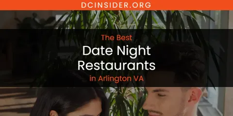 Best Date Night Restaurants in Arlington VA: Ultimate Guide