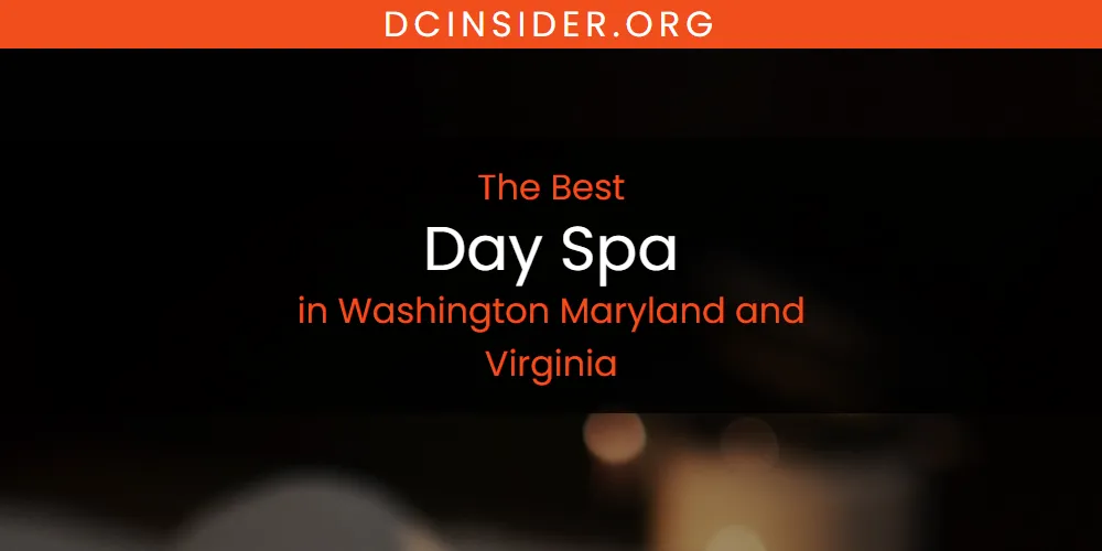 Washington Maryland and Virginia's Best Day Spa [Updated 2025]