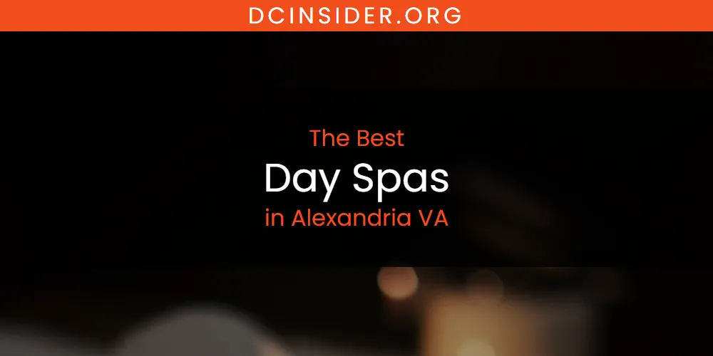 Best Day Spas in Alexandria VA: 2026 Ultimate Guide