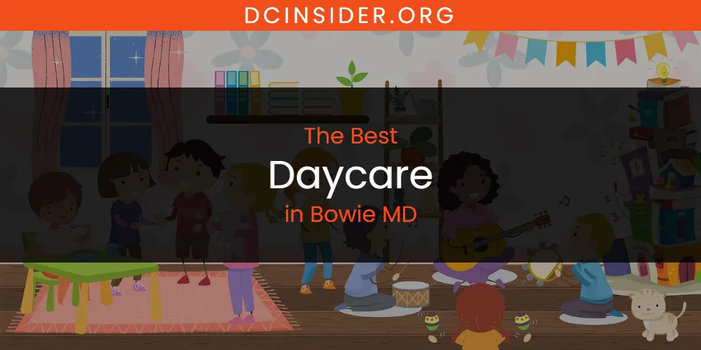 The Absolute Best Daycare in Bowie MD  [Updated 2025]
