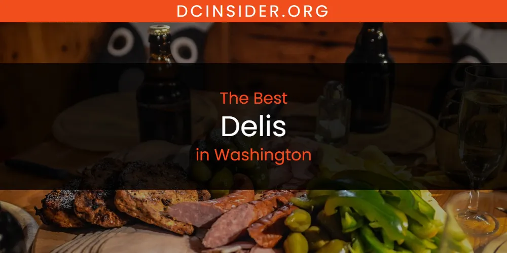 Washington's Best Delis [Updated 2025]