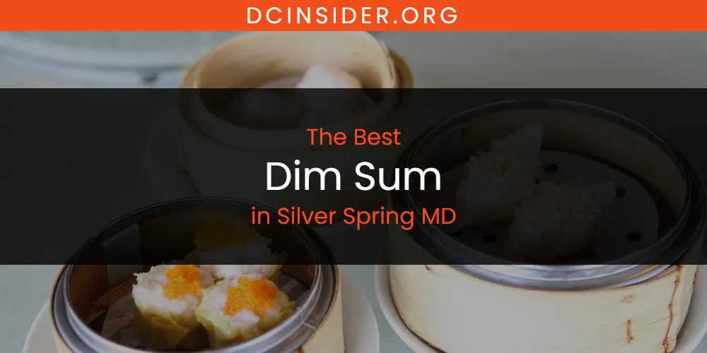 Silver Spring MD's Best Dim Sum [Updated 2025]