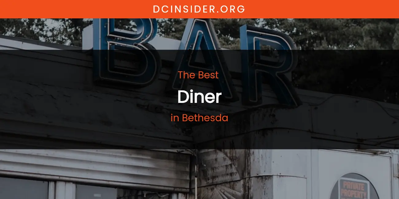 The Absolute Best Diner in Bethesda featured