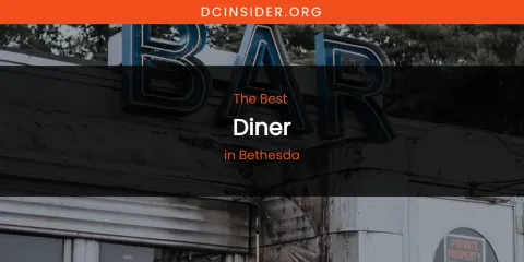 The Absolute Best Diner in Bethesda