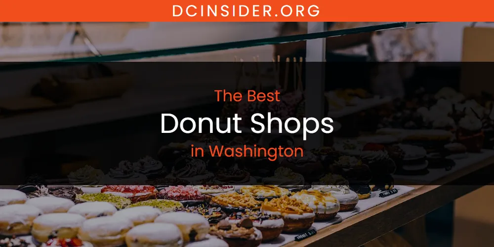 Washington's Best Donut Shops [Updated 2025]
