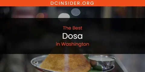 Washington's Best Dosa