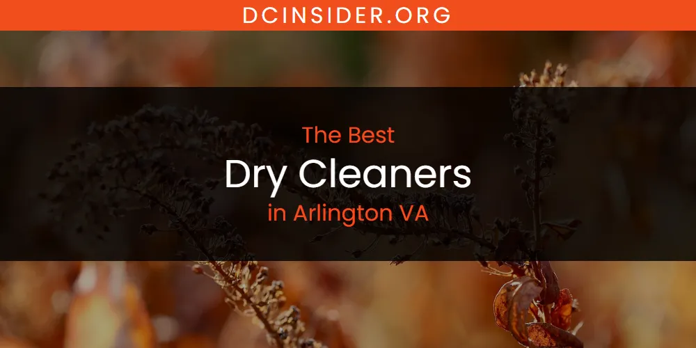 The Absolute Best Dry Cleaners in Arlington VA  [Updated 2025]