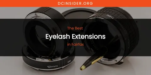 The Absolute Best Eyelash Extensions in Fairfax
