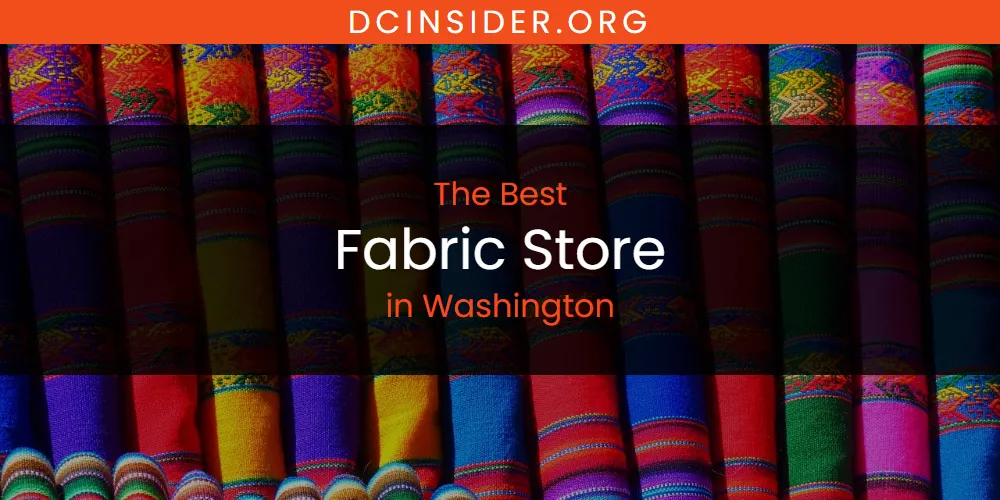 Washington's Best Fabric Store [Updated 2025]