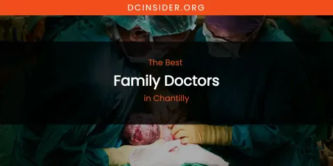The Absolute Best Family Doctors in Chantilly