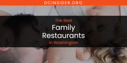 Best Family Restaurants in Washington: Our Expert Picks