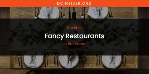 The Absolute Best Fancy Restaurants in Baltimore