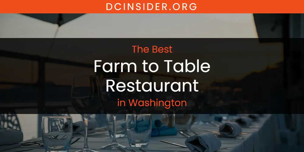 Washington's Best Farm to Table Restaurant [Updated 2025]