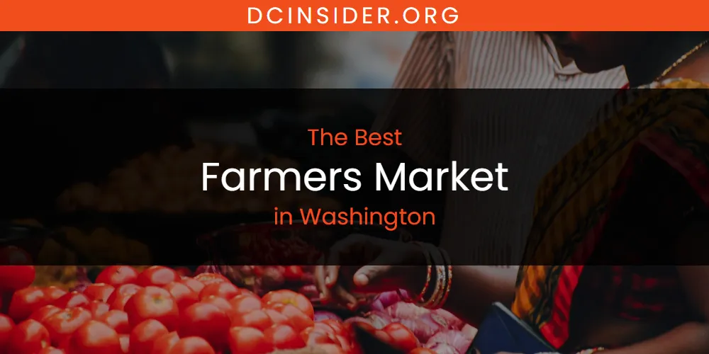 Washington's Best Farmers Market [Updated 2025]