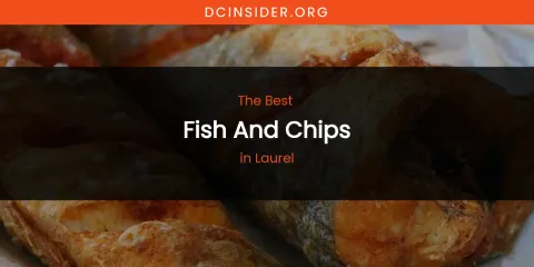Laurel's Best Fish and Chips