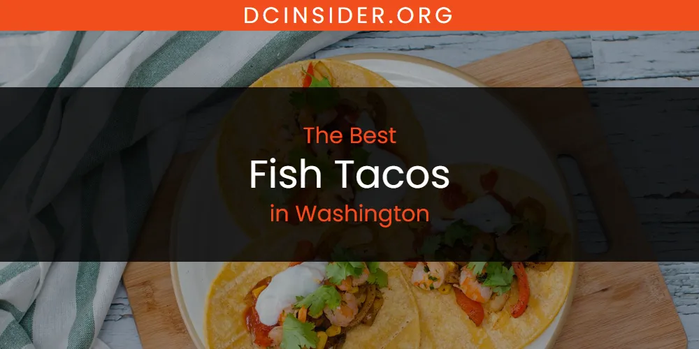 Washington's Best Fish Tacos [Updated 2025]