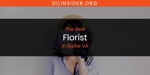 Best Florist in Burke VA: Ultimate Guide