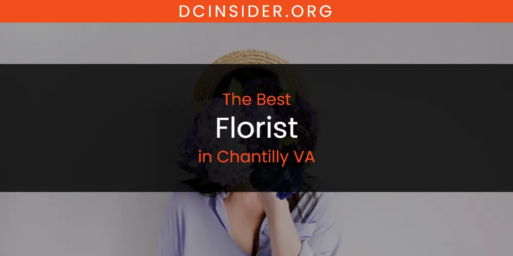 The Absolute Best Florist in Chantilly VA  [Updated 2025]