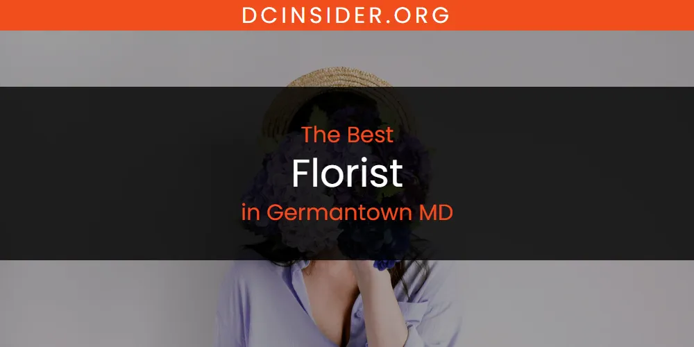 The Absolute Best Florist in Germantown MD  [Updated 2025]