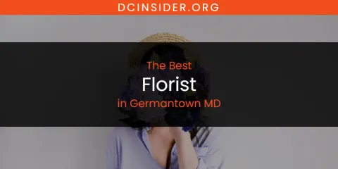 The Best Florist in Germantown MD List