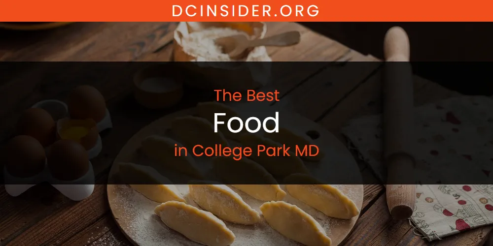 The 2026 Best Food in College Park MD List
