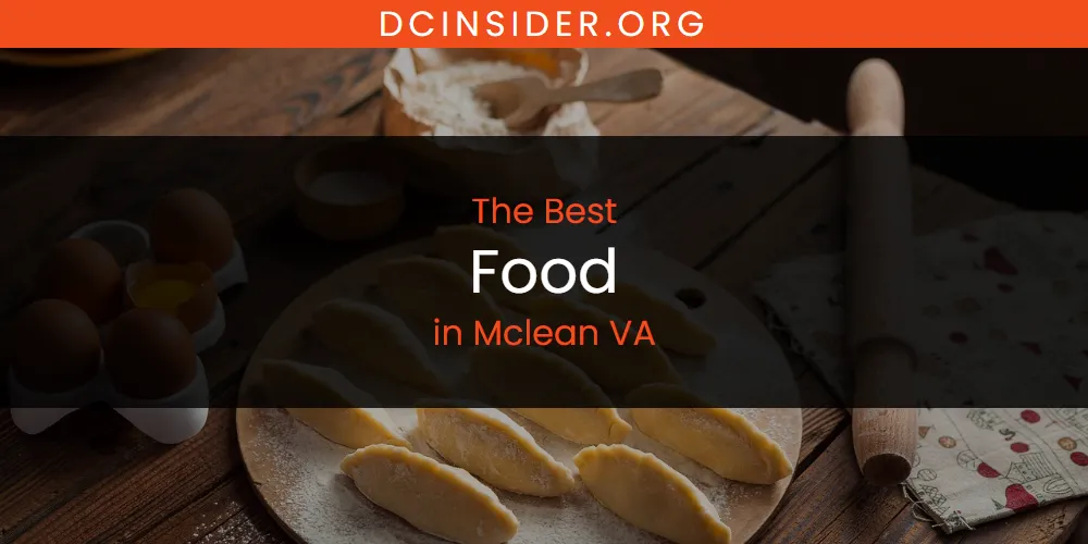 Best Food in Mclean VA: 2026 Ultimate Guide