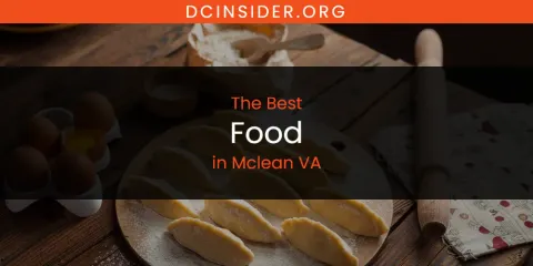 Best Food in Mclean VA: Ultimate Guide