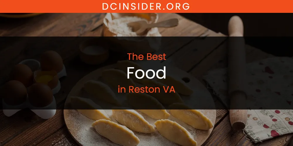 Reston VA's Best Food [Updated 2025]